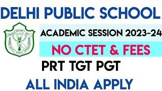 DPS Teacher Vacancy 2023|PRT TGT PGT Teacher Vacancy 2023|dps