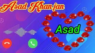 Asad Khan jan kisi ne aapko Dil se yad Kiya hai please pickup the phone new ringtone