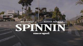 YG AZEEZ X @Eddie_Allday - SPINNIN (Official Video)