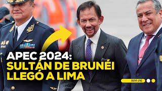 APEC PERÚ 2024: sultán de Brunéi llegó a Lima para una vista de Estado #ENCENDIDOSRPP | DESPACHO