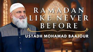 Ramadan Like Never Before (1)  | Ustadh Mohamad Baajour