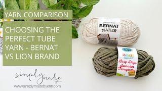 Choosing The Perfect Tube Yarn | Bernat vs Lion Brand