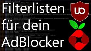 [TUT] AdBlock - Filterlisten hinzufügen (uBlock / Pi-Hole) [4K | DE]