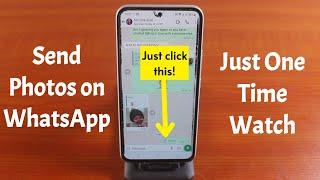 How to Send Photo on WhatsApp Just One Time Watch