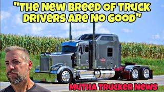 5th Generation Truck Driver Exposes His Truth About New Truck Drivers & Trucking Industry