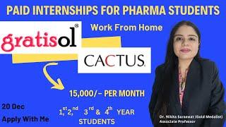 Paid Internships for Pharma Students at Gratisol and Cactus Work from Home | 1st-4th yr can Apply