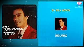 JOÃO S. ARAÚJO - Um pecador remido (1977)