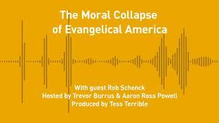 Free Thoughts, Ep. 252: The Moral Collapse of Evangelical America