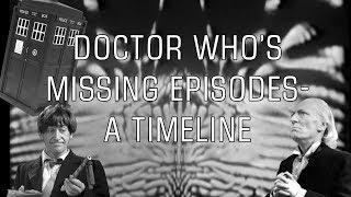 Doctor Who's Missing Episodes- A Timeline