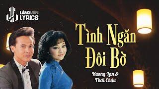 Tình Ngăn Đôi Bờ | Hương Lan - Thái Châu | Official Làng Văn (Lyrics)