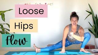 Loose Hips Yoga Flow