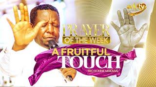 Touching You in Faith | Prayer of the Week | Bro Ronnie Makabai