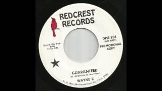 Wayne C. - Guaranteed