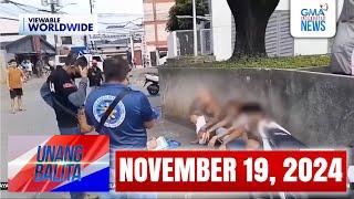 Unang Balita sa Unang Hirit: NOVEMBER 19, 2024 [HD]