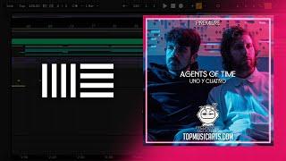 Agents Of Time  - Uno Y Cuatro (Ableton Remake)