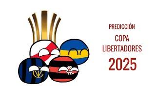 PREDICCIÓN COPA LIBERTADORES 2025 | PREDICCIÓN BALLS • "COUNTRYVERSE"