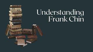 Understanding Frank Chin