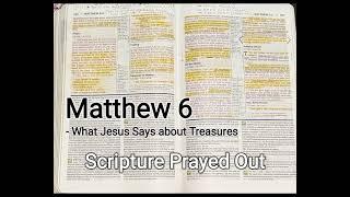 What Jesus Says about Treasures - Matthew 6 - Scripture Prayed Out