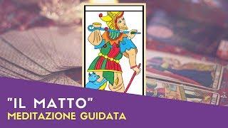 TAROCCHI: Meditazione Guidata con Il Matto