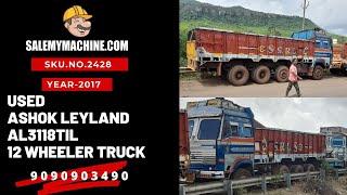 USED TRUCK FOR SALE l USED ASHOK LEYLAND AL 3118 T IL, 12 WHEELER TRUCK FOR SALE l SALEMYMACHINE