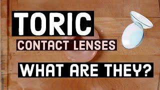 TORIC contact lenses : WHAT are they? | Optometrist Explains