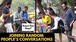 JOINING RANDOM PEOPLE'S CONVERSATIONS | PART 2 | PEOPLE ARE AWESOME! | BECAUSE WHY NOT PRANK