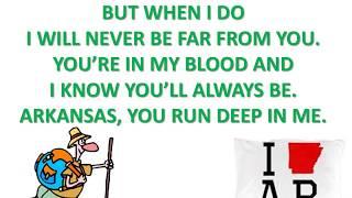 7. Arkansas, You Run Deep in Me (State Song by Wayland Holyfield; Copyright 1986)