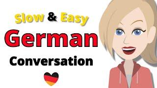 Conversation Practice in German ||| Slow and Easy German Listening Practice ||| For Beginners