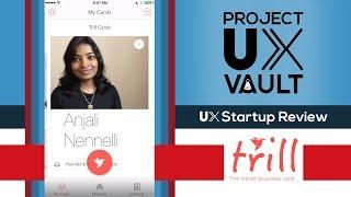 UX review of startup Trill Cards | ProjectUX Vault E10