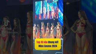  CHÚC MỪNG TOP 10 MISS COSMO 2024 #vnetizen #misscosmo2024