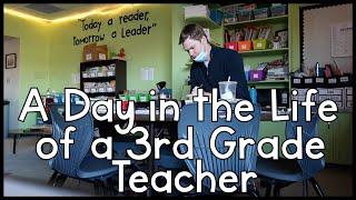 A Day in the Life of a 3rd Grade Teacher