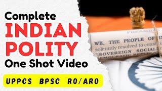 Complete Indian Polity for UPPCS, BPSC & RO/ARO | One Shot - Marathon 