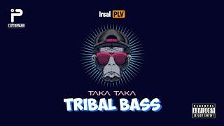 TRIBAL BASS - TAKA TAKA REMIX 2024 (Irsal Palevi)