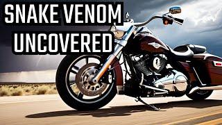 Unveiling the Dangers of Snake Venom 2021 | #HARLEY #streetglide