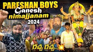 Pareshan Boys Ganesh Nimajjanam 2024 | Pareshan Boys Imran Anna Racha Racha | Ganesh Nimajjanam 2024