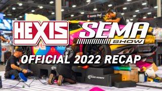 HEXIS SEMA 2022 Recap