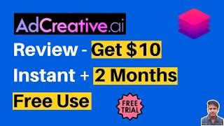 AdCreative.ai Review 2024 - Get $10 Instant + 2 Months Free Use - Best Tool to Create Ads