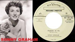 SONNY GRAHAM - Puddin' 'N' Pie / I Want To Love You (1955)