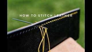 HOW TO HAND STITCH LEATHER, Saddle stitching tutorial for beginners