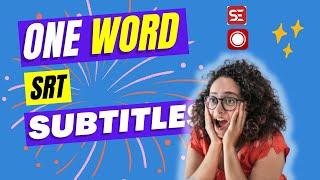 2 Free Ways to Automatically Make One Word SRT Subtitles on Windows, Linux and Mac