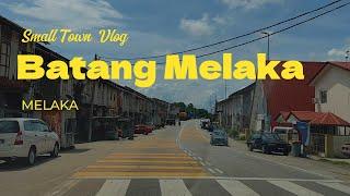 Batang  Melaka. Pekan kecil di dua negeri bersejarah.