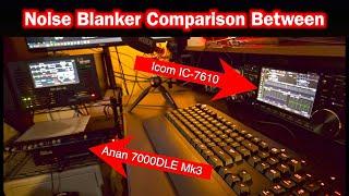 Noise Blanker Comparison between the Anan 7000DLE Mk3 vs the Icom IC-7610 | Power line Interference