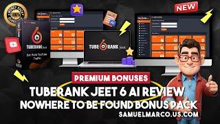 TubeRank Jeet 6 AI Review [NEW]Tube Rank Jeet 6 AI Review | TubeRank Jeet 6 AI Review