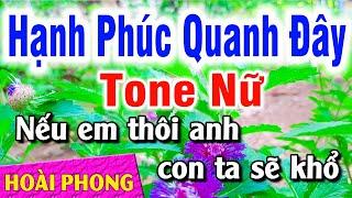 Karaoke Hạnh Phúc Quanh Đây Tone Nữ (Em) Nhạc Sống Phối Mới | Hoài Phong Organ