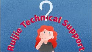 Ruijie Technical Support introduction