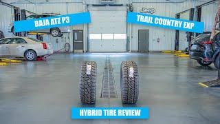 MT Baja ATZ P3 vs DC Trail Country EXP | Hybrid Tires Review