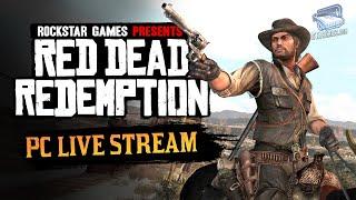 Red Dead Redemption PC Live Stream (No Commentary)