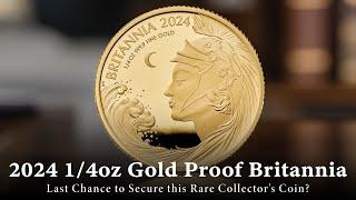 UK 2024 Gold Proof 1/4oz Britannia