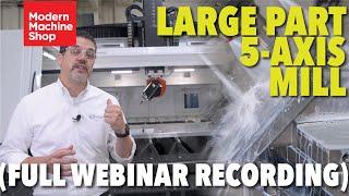 C.R. Onsrud & Modern Machine Shop Webinar - 5-Axis HM-Series Milling Center - (Full Video)