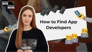 How to Find App Developers: Best Way to Find and Hire a Developer for App Fast